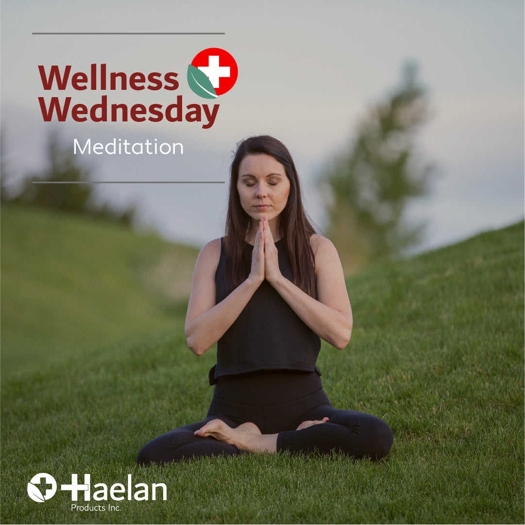 Wellness Wednesday Meditation Haelan Products Inc.