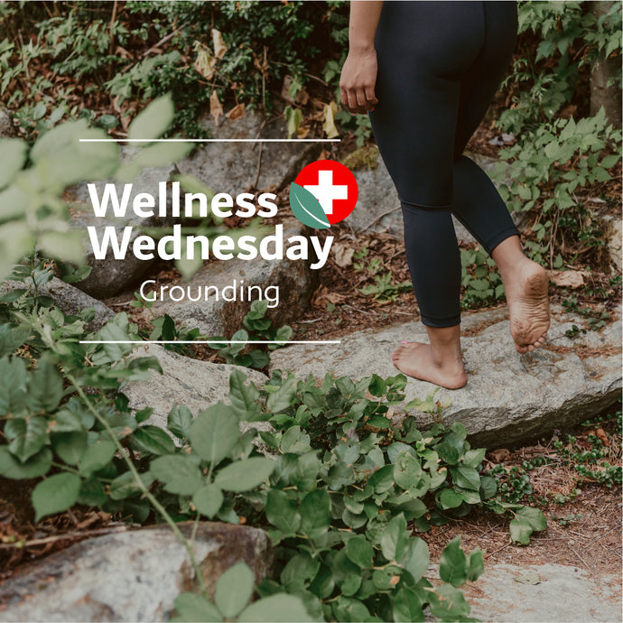 Wellness Wednesday - Grounding