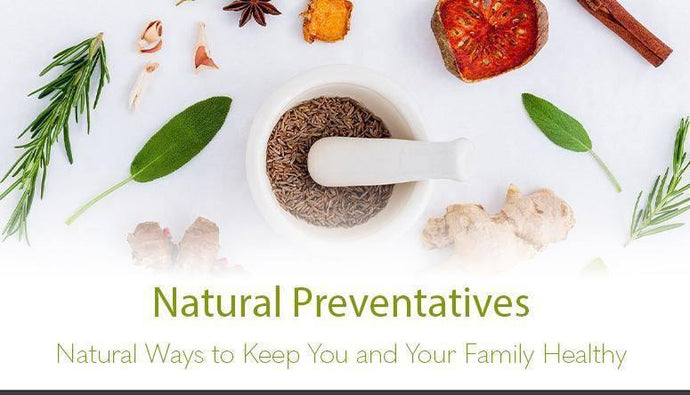 Natural Ways to Keep You and Your Family Healthy